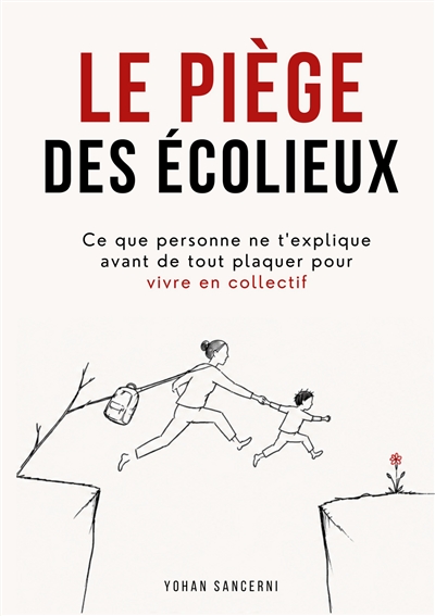 Le piège des écolieux : Ce...