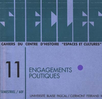 Siècles : cahiers du Centre d'histoire Espaces et cultures, n° 11. Engagements politiques