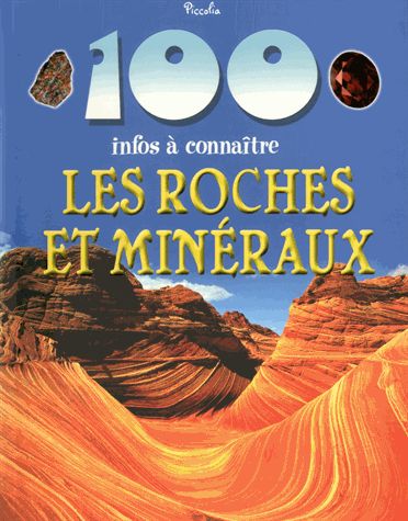 100 infos à connaître : les roches et les minéraux