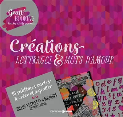 Créations : lettrages & mots d'amour : 16 sublimes cartes à créer et à gratter