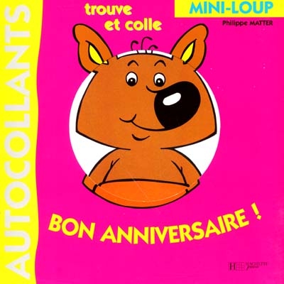 Bon anniversaire, Mini-Loup