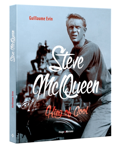 Steve McQueen : king of cool
