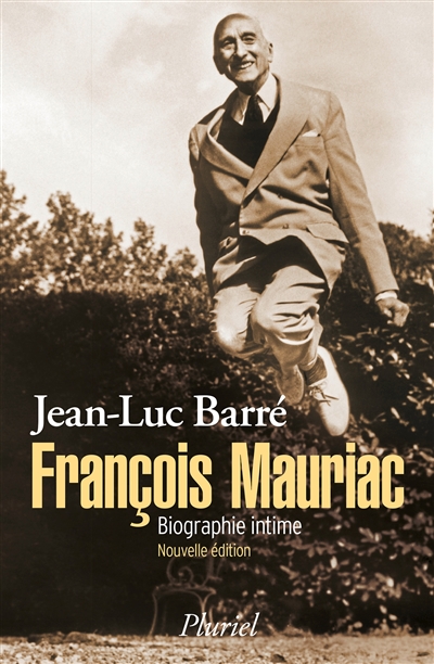 François Mauriac : biographie intime