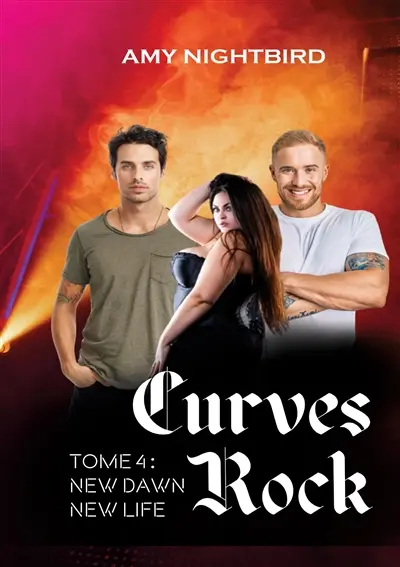 Curves Rock : Tome 4 New Dawn New life