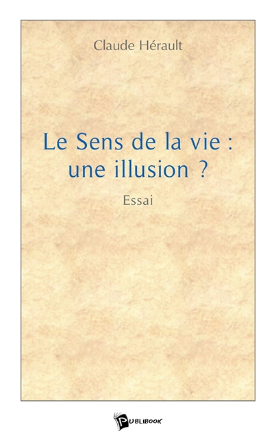 Le sens de la vie : une...