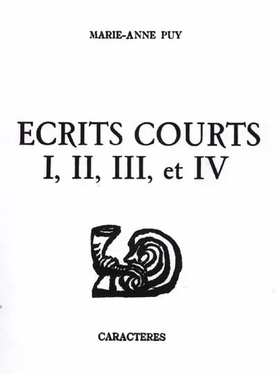 Ecrits courts I, II, III, et IV