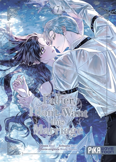 Father, I don't want this marriage. Vol. 7