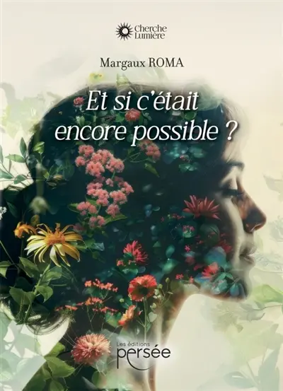 Et si c'était encore possible ?