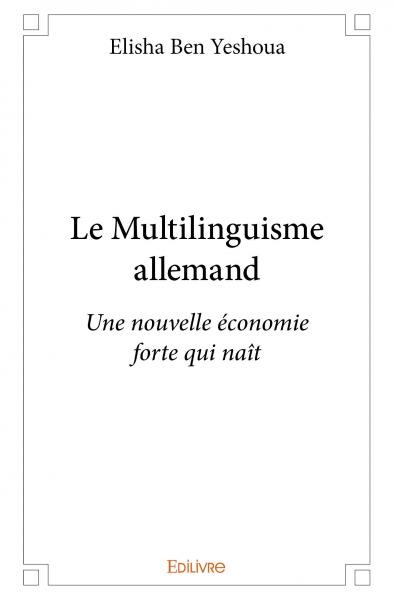 Le multilinguisme allemand : Une nouvelle économie forte qui naît