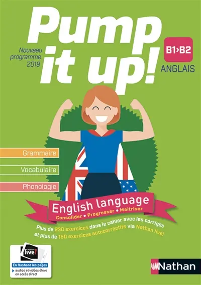 Pump it up !, anglais B1, B2 : grammaire, vocabulaire, phonologie : nouveau programme 2019