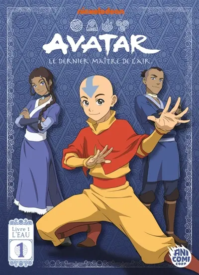Avatar : le dernier maître de l'air. Livre 1 : l'eau. Vol. 1