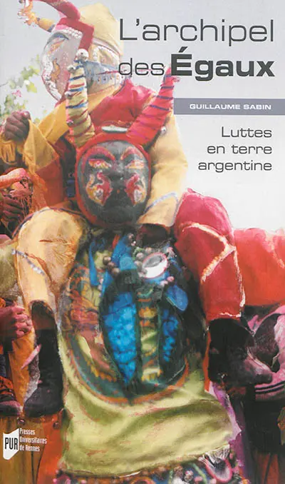 L'archipel des égaux : luttes en terre argentine