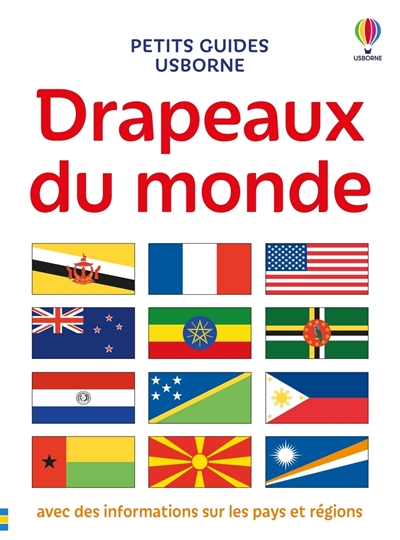 Drapeaux du monde : avec des informations sur les pays et régions