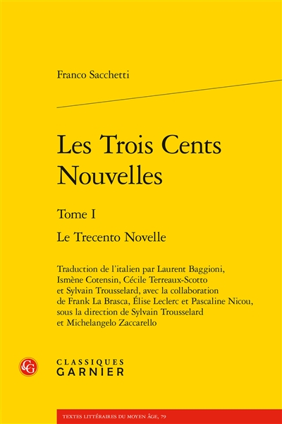 Les trois cents nouvelles. Vol. 1. Le trecento novelle