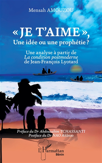 Je t'aime, une idée ou une prophétie ? : une analyse à partir de La condition postmoderne de Jean-François Lyotard