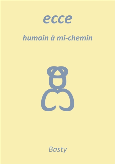 Ecce : humain à mi-chemin