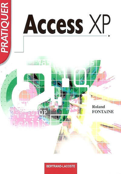 Pratiquer Access XP (2002) sous Windows