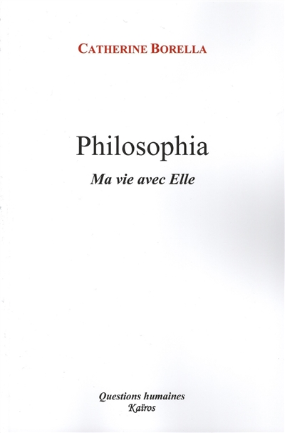Philosophia : ma vie avec elle