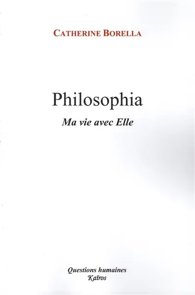 Philosophia : ma vie avec elle