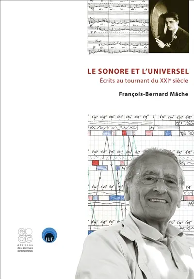 Le sonore et l'universel : écrits au tournant du XXIe siècle