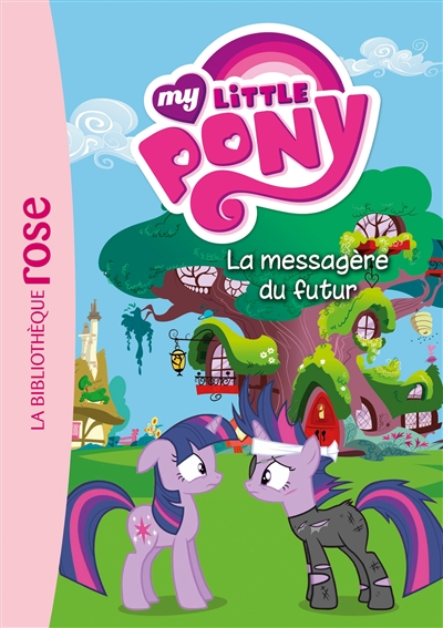 My little pony. Vol. 8. La messagère du futur