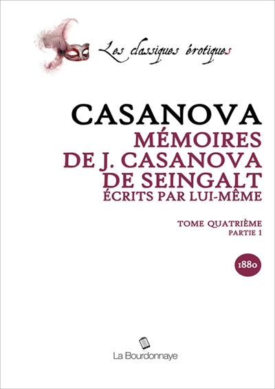 Mémoires de J. Casanova de Seingalt, écrits par lui-même. Vol. 4-1