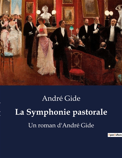 La Symphonie pastorale : Un roman d'André Gide