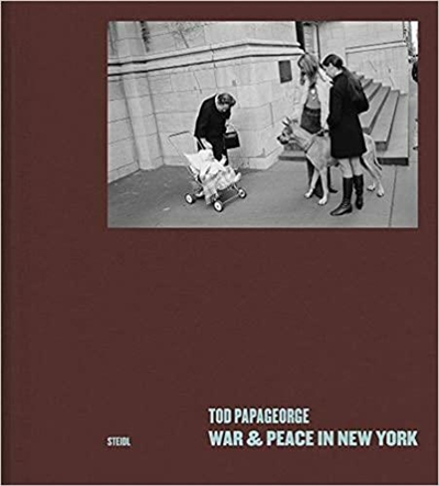 Tod Papageorge War & Peace in New York Photographs 1966-1970