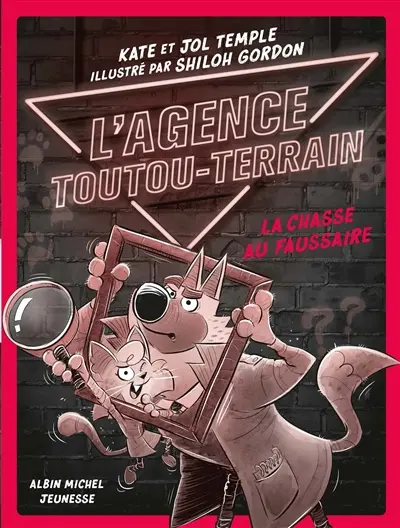 L'agence toutou-terrain. Vol. 2. La chasse au faussaire
