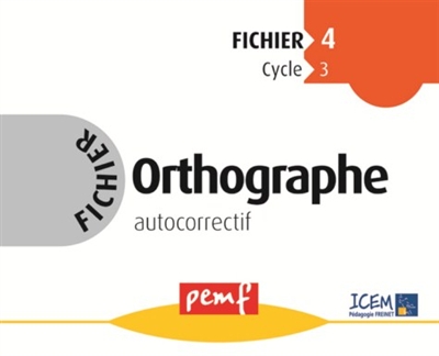 Fichier orthographe cycle 3, fichier 4 : autocorrectif
