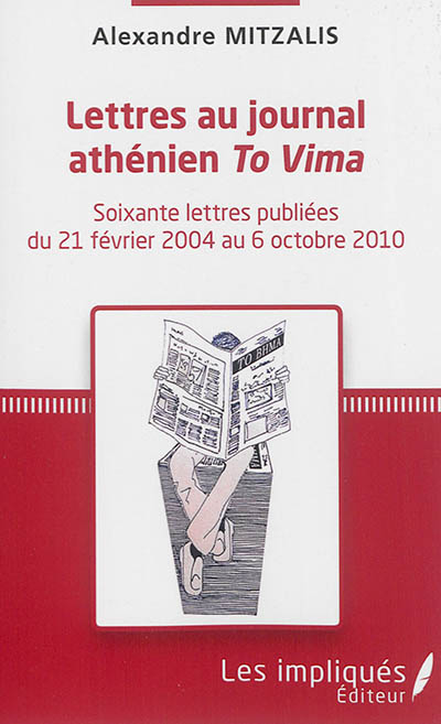 Lettres au journal athénien To Vima : soixante lettres publiées du 21 février 2004 au 6 octobre 2010