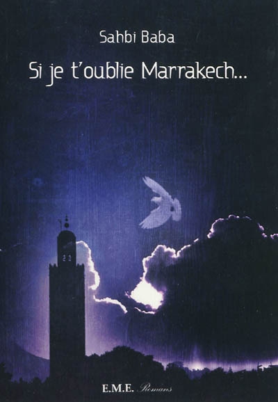 Si je t'oublie Marrakech...