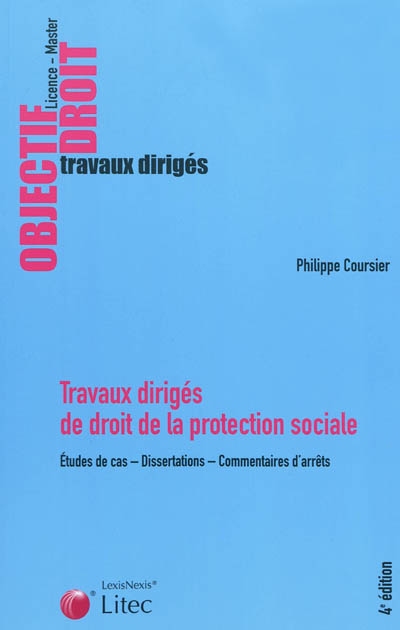 Travaux dirigés de droit de la protection sociale : études de cas, dissertations, commentaires d'arrêts