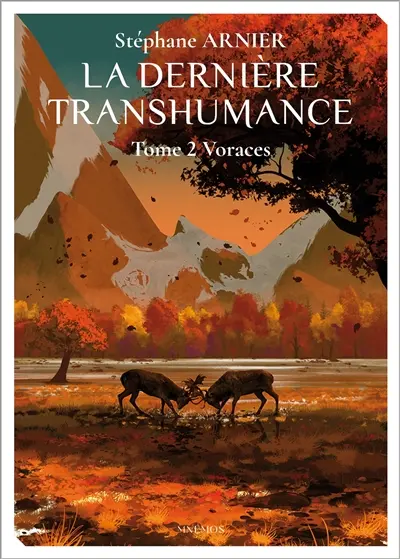 La dernière transhumance. Vol. 2. Voraces