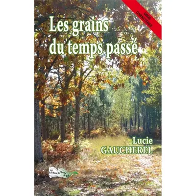 Les grains du temps passé