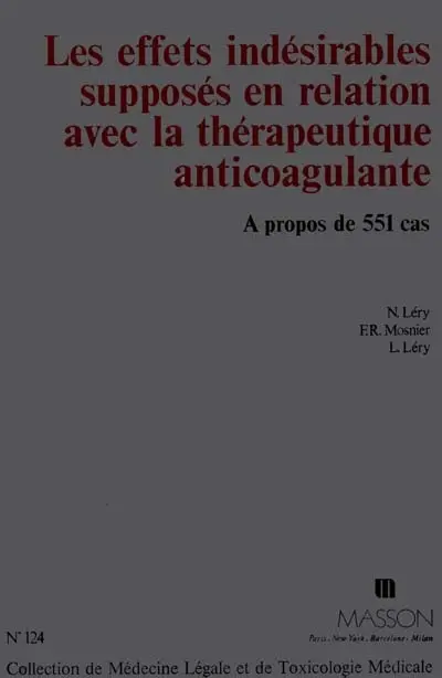 Les Effets indésirables supposés en relation avec la thérapeutique anticoagulante : A partir de 551 cas