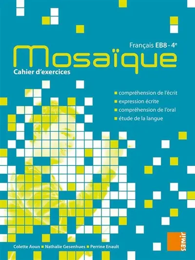 Mosaïque, français EB8-4e : cahier d'exercices