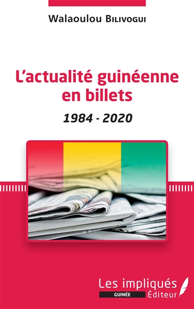 L'actualité guinéenne en billets : 1984-2020