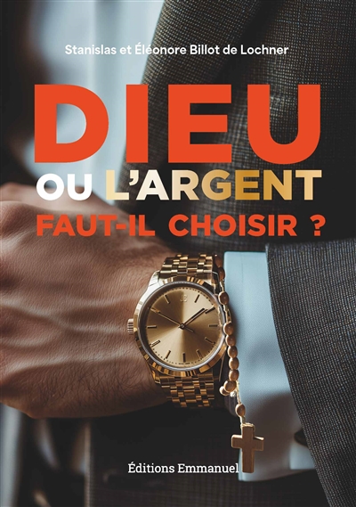 Dieu ou l'argent, faut-il...
