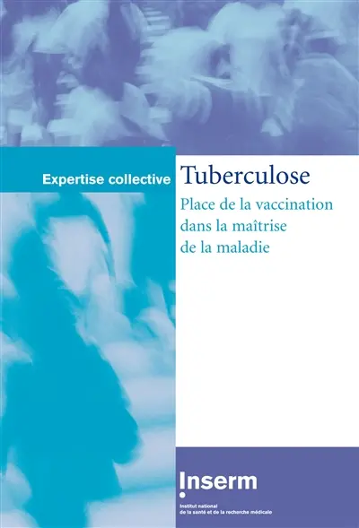 Tuberculose : place de la vaccination dans la maîtrise de la maladie