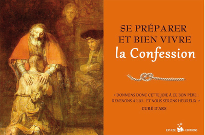 Se préparer et bien vivre la confession