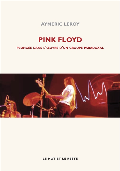Pink Floyd : plongée dans l'oeuvre d'un groupe paradoxal