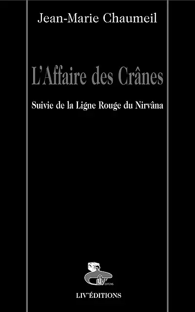 L'affaire des crânes. La ligne rouge du nirvâna