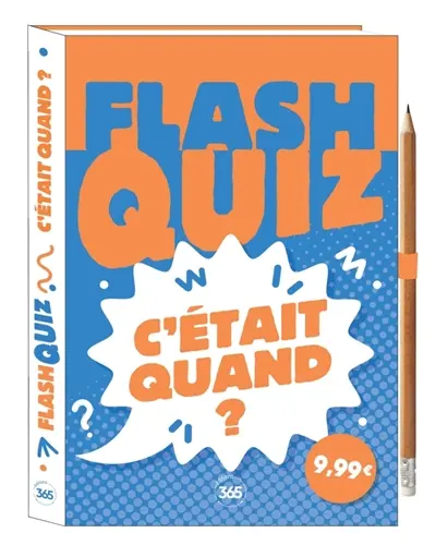 Flash quiz : c'était quand ?