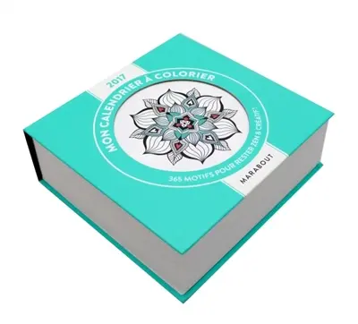 Mon calendrier à colorier 2017 : 365 motifs pour rester zen & créatif !