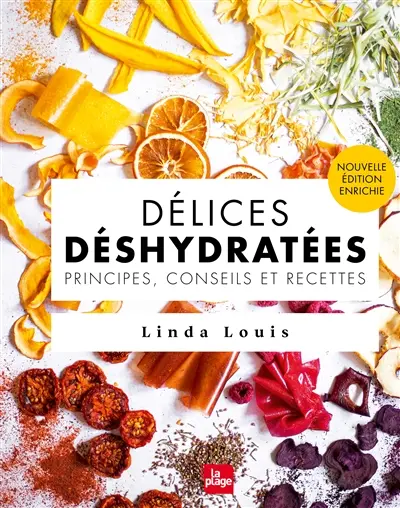 Délices déshydratées : principes, conseils et recettes