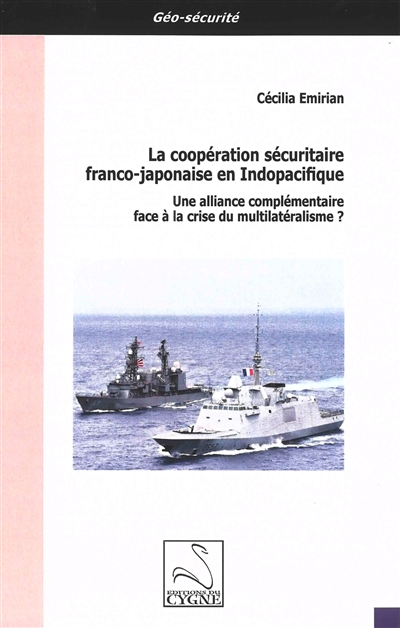 La coopération sécuritaire franco-japonaise en Indopacifique : une alliance complémentaire face à la crise du multilatéralisme ?