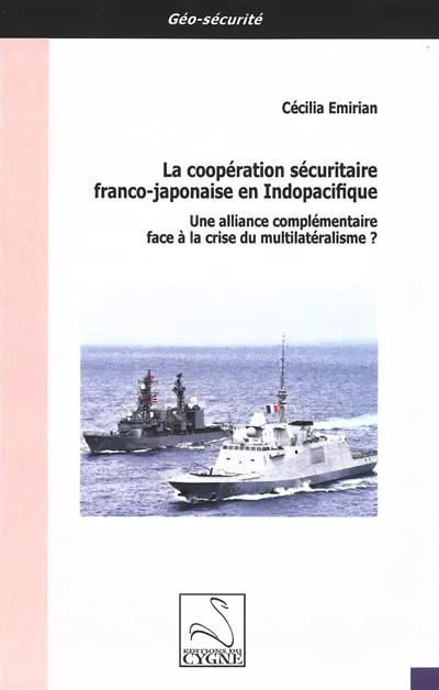 La coopération sécuritaire franco-japonaise en Indopacifique : une alliance complémentaire face à la crise du multilatéralisme ?