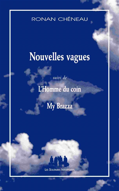 Nouvelles vagues. L'homme du coin. My Brazza