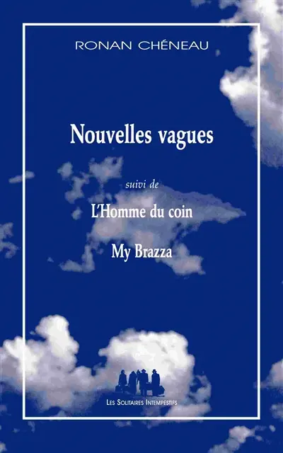 Nouvelles vagues. L'homme du coin. My Brazza